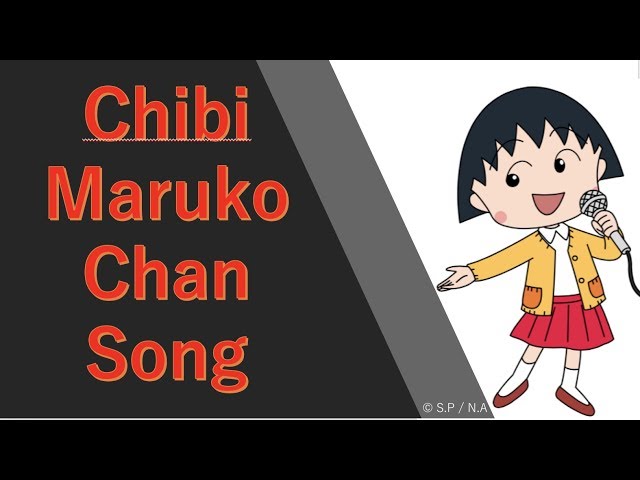 Chibi Maruko Chan First song class=