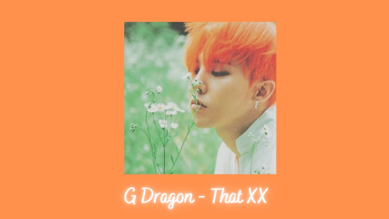 G Dragon - That XX {slowed + reverb}
