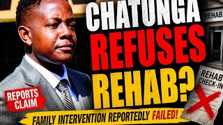 Chatunga Refuses Rehab? Familys Alleged Intervention Takes Shocking Turn