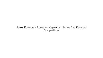 Jaaxy Keyword - Research Keywords, Niches And Keyword Competitions