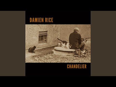 Chandelier - Damien Rice