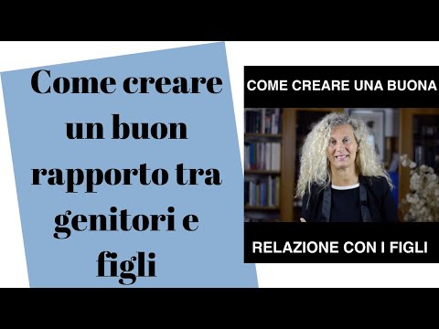 Video: Come Costruire Una Relazione Con Tua Madre