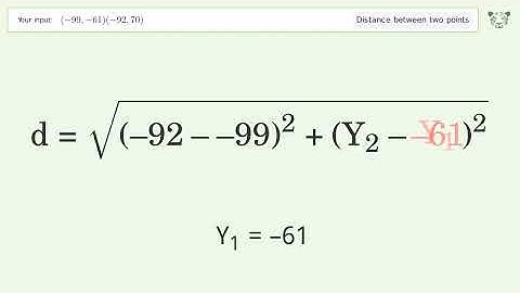 Find the distance between two points p1 (-99,-61) and p2 (-92,70): Step-by-Step Video Solution