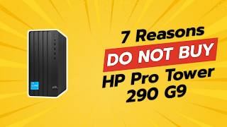 7 Reasons You MUST Think Twice Before Buying the HP Pro Tower 290 G9! ⚠️💻