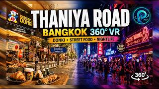 Bangkok Thaniya Road 360° VR | Donki, Street Food &amp; Nightlife