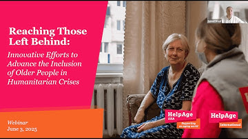 Webinar: Innovative Efforts to Advance the Inclusion of Older People in Humanitarian Crises