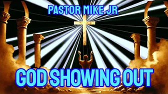 PASTOR MIKE JR - GOD SHOWING OUT (VISUAL LYRICS) PASTOR MIKE JR - GOD SHOWING OUT (VISUAL LYRICS)