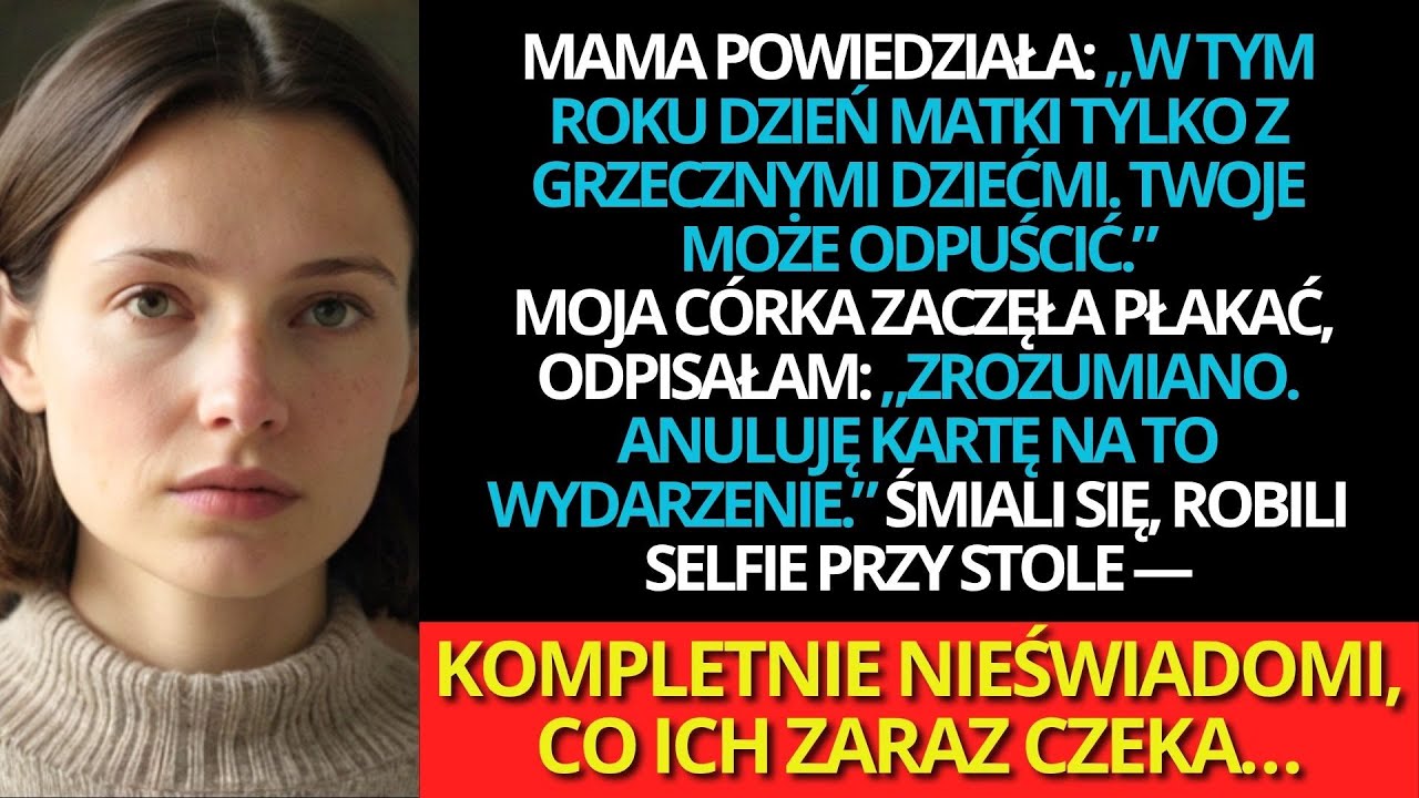 Mama powiedziała: „Dzień Matki tylko z grzecznymi dziećmi.” Uśmiechnęłam się…