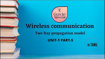 Two ray propagation model complete derivation explained in TAMIL, WIRELESS COMMUNICATION PART-5