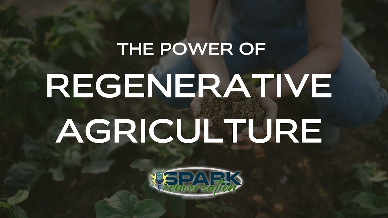 The Power of Regenerative Agriculture & Teaching Kids Sustainability