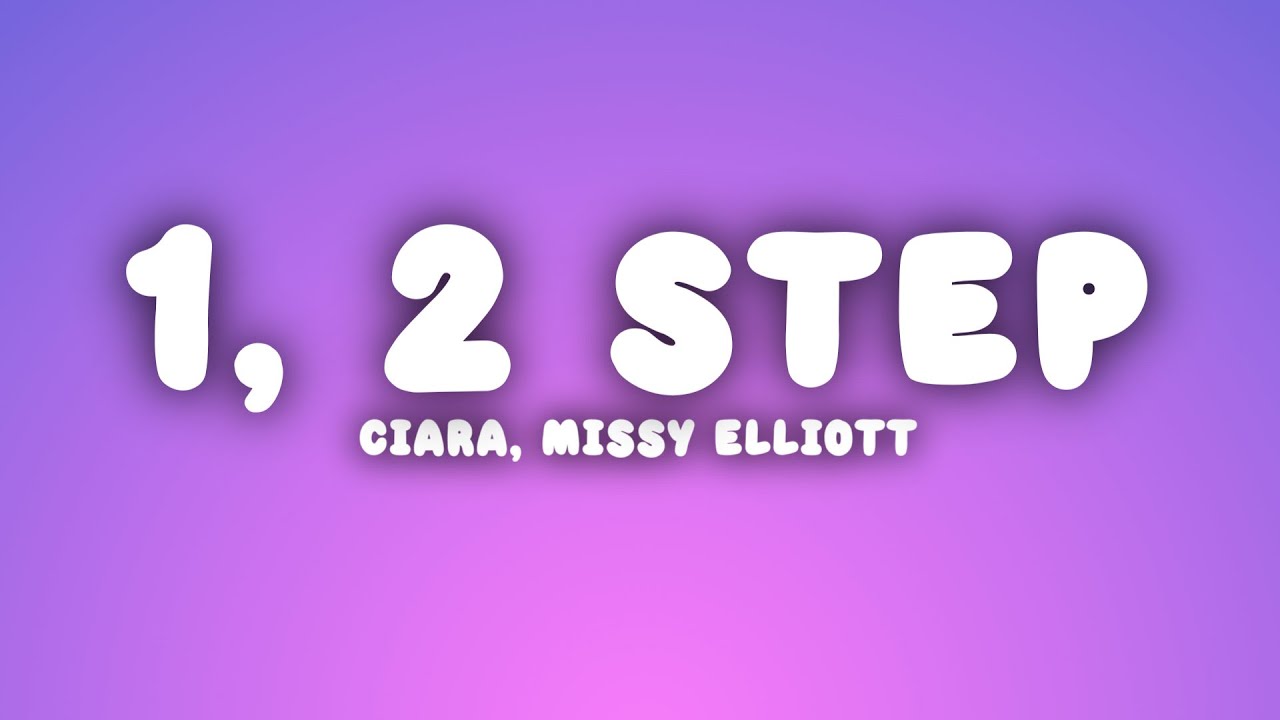 Ciara - One Two Step (Lyrics) ft. Missy Elliott Ciara - One Two Step (Lyrics) ft. Missy Elliott