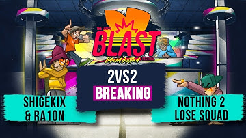 Shigekix & Ra1on vs Nothing 2 Lose Squad I Top32 2vs2 Breaking  I The Legits Blast 2025