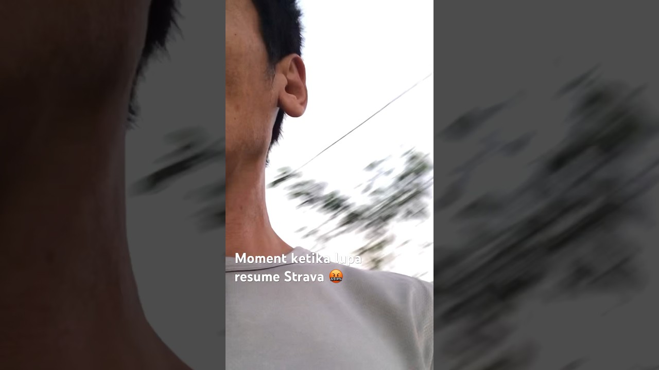 Ketika lupa resume Strava 