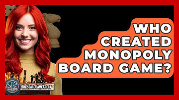 Who Created Monopoly Board Game? - The Board Game Xpert