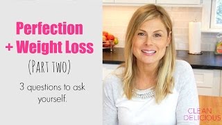 Weight Loss Tips: Perfectionism + Weight Loss (Part TWO) | Dani Spies