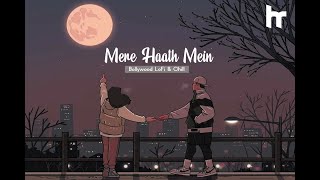 Mere Haath Mein Remix DJ HEMANT ROCK[Bollywood LoFi, Chill]