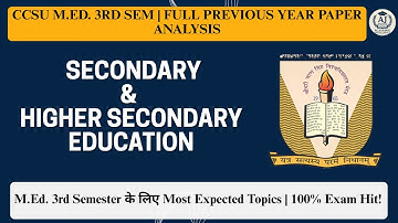 M.Ed. 3rd Sem | Previous Year Analysis | System & Structure of Secondary Education (2020–2022)