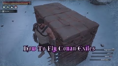 How to fly in Conan Exiles