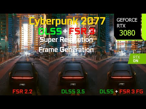 Cyberpunk 2077 FSR 3 Frame Generation Mod + DLSS with the RTX 3080 - Graphics/Performance Comparison