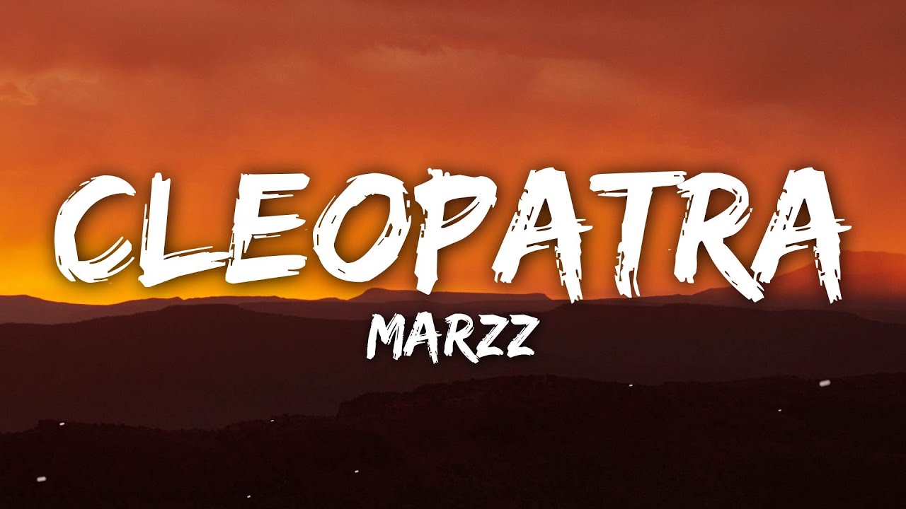 Marzz - Cleopatra (Letra/Lyrics)
