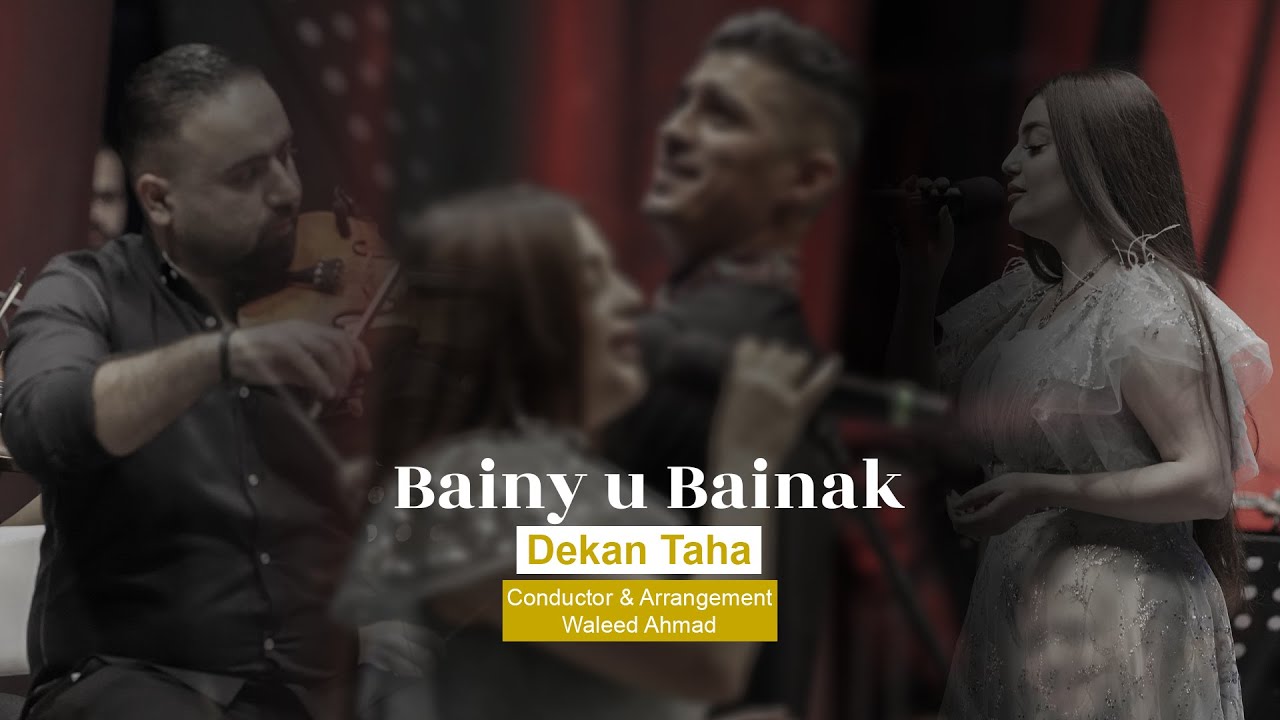 Bainy u bainak - Dekan Taha ( Nawa Ensemble ) - YouTube
