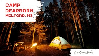 Camp Dearborn Milford Michigan One of the best camping parks in Michigan