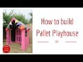 How to build a Pallet Playhouse How to build a Pallet Playhouse