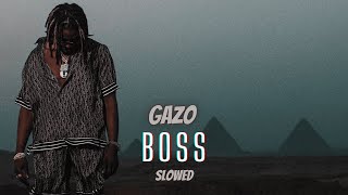GAZO - BOSS (Slowed)