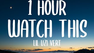 Lil Uzi Vert - Watch This (1 HOUR) Pluggnb Remix (TikTok)