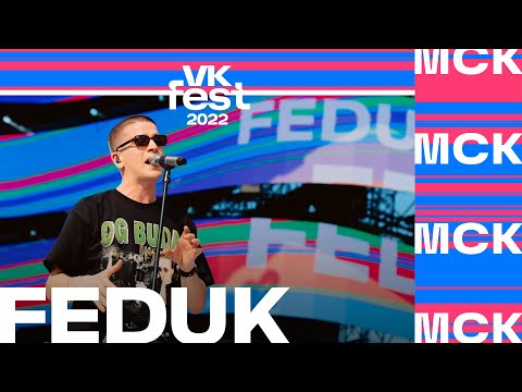 Feduk | Vk Fest 2022 В Москве