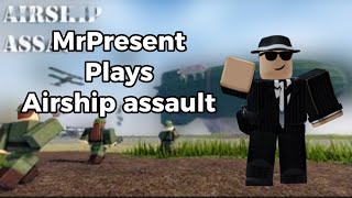 Mrpresent Plays Airship Assault Narrator Attack