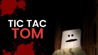 Tic Tac Tom | Creepypasta Reading