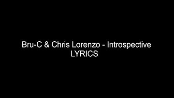 Bru-C & Chris Lorenzo - Introspective (LYRICS)