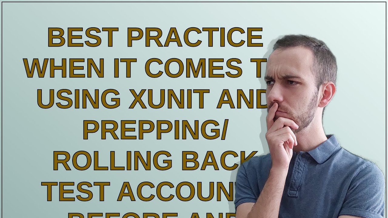 Softwareengineering: Best practice when it comes to using XUnit and ...