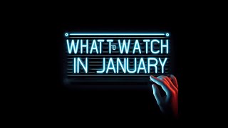 What to watch in January | In Theaters, Netflix, Amazon Prime, Hulu, Disney, Apple TV, Peacock, MAX