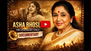 Asha Bhosle: The Untold Story of a Legendary Voice 🎤 | Documentary