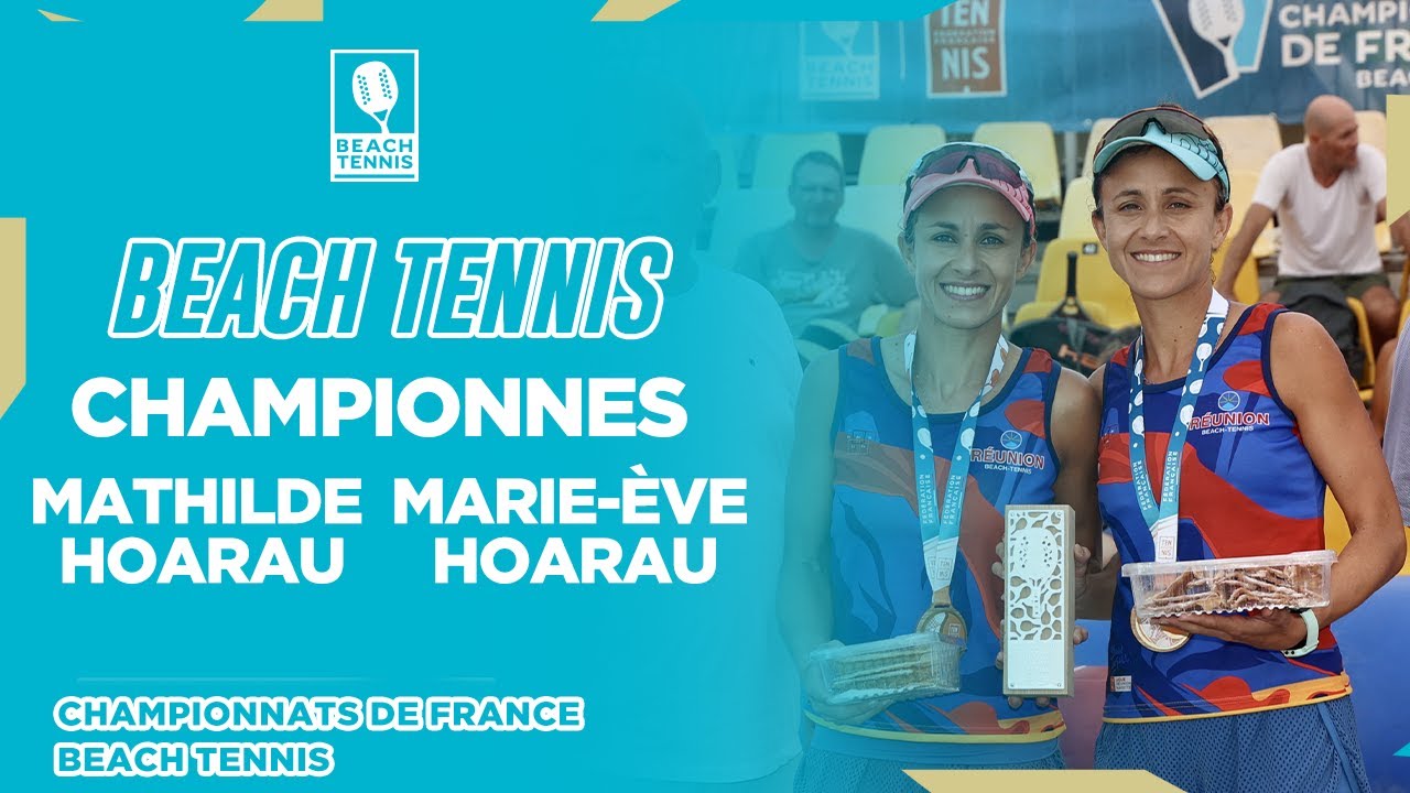 ??? Mathilde et Marie-Ève Hoarau championnes de France beach tennis | FFT