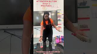 Attention Autism stage 2 - Milkshakes