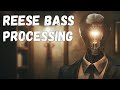Reese bass processing