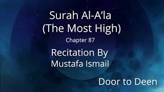 Surah Al-A'la (The Most High) Mustafa Ismail  Quran Recitation