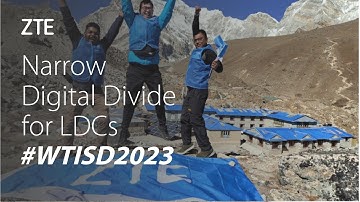 ZTE | Narrow Digital Divide for LDCs #WTISD2023