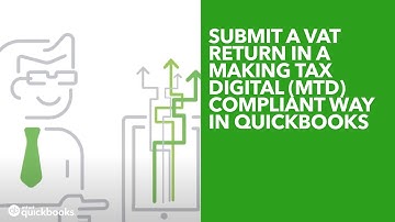 Submit a VAT return in a Making Tax Digital (MTD) Compliant way in QuickBooks