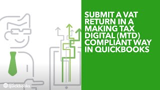 Submit a VAT return in a Making Tax Digital (MTD) Compliant way in QuickBooks