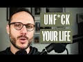 5 Steps I Used to Unf*ck My Life