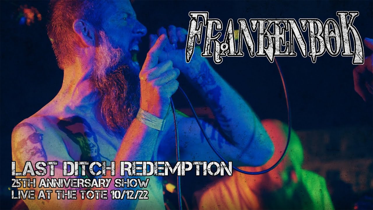 FRANKENBOK - LAST DITCH REDEMPTION - 25th anniversary show at The Tote 10/12/22 (PRO SHOT HQ AUDIO)