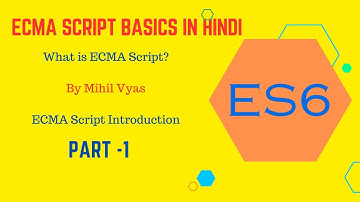 What is ECMA Script | What is ES6 | ECMA Script 6 | ES6 Tutorial in Hindi | #1