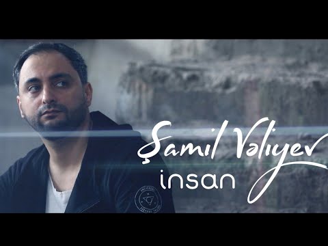 Samil Veliyev - Insan (Official Video)