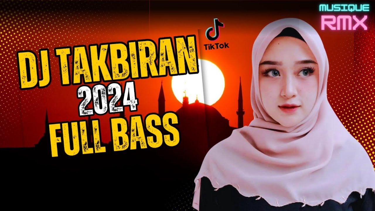 DJ TAKBIRAN TERBARU 2024 FULL BASS 🔥🔥 - YouTube