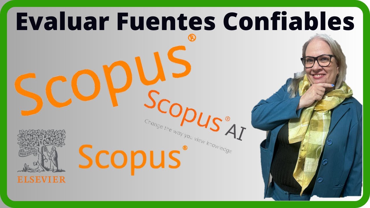 2 c mo evaluar fuentes confiables y buscar en scopus y wos 2024