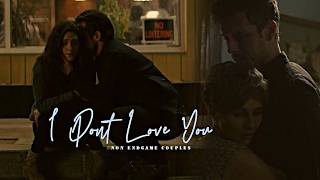 Non Endgame Couples | I Don't Love You